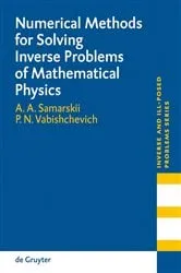 Book cover of Numerical Methods for Solving Inverse Problems of Mathematical Physics by A. A. Samarskii