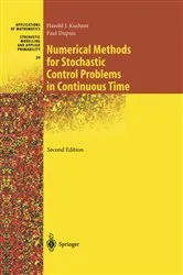 Book cover of Numerical Methods for Stochastic Control Problems in Continuous Time (2nd ed.) by Harold Kushner