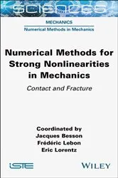 Book cover of Numerical Methods for Strong Nonlinearities in Mechanics by Jacques Besson