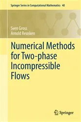 Book cover of Numerical Methods for Two-phase Incompressible Flows by Sven Gross