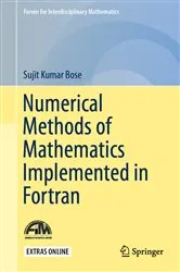 Book cover of Numerical Methods of Mathematics Implemented in Fortran by Sujit Kumar Bose