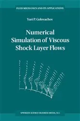 Book cover of Numerical Simulation of Viscous Shock Layer Flows by Unknown