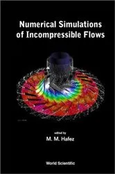 Book cover of Numerical Simulations Of Incompressible Flows by Unknown