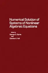 Book cover of Numerical Solution of Systems of Nonlinear Algebraic Equations by George D. Byrne
