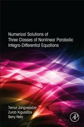 Book cover of Numerical Solutions of Three Classes of Nonlinear Parabolic Integro-Differential Equations by Unknown
