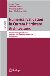 Book cover of Numerical Validation in Current Hardware Architectures by Annie A.M. Cuyt