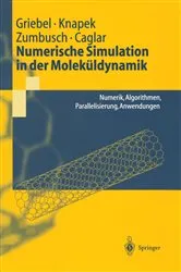 Book cover of Numerische Simulation in der Moleküldynamik by Michael Griebel