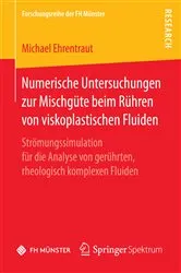 Book cover of Numerische Untersuchungen zur Mischgüte beim Rühren von viskoplastischen Fluiden by Unknown