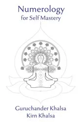 Book cover of Numerology for Self Mastery (3rd ed.) by Guruchander Khalsa