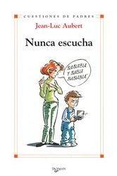 Book cover of Nunca escucha by Jean-Luc Aubert