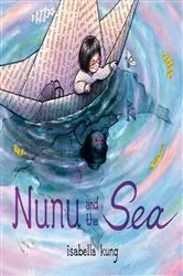 Book cover of Nunu and the Sea by Isabella Kung