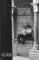 Book cover of Nuptial Favors by Ken Bazyn