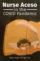 Book cover of Nurse Aceso in the COVID Pandemic by Aceso Hugh