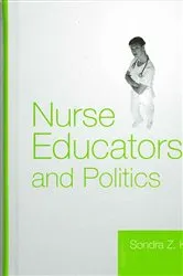 Book cover of Nurse Educators and Politics by Sondra Z. Koff
