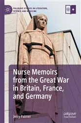Book cover of Nurse Memoirs from the Great War in Britain, France, and Germany by Jerry Palmer