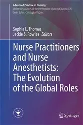 Book cover of Nurse Practitioners and Nurse Anesthetists: The Evolution of the Global Roles by Sophia L. Thomas