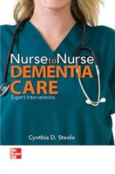 Book cover of Nurse to Nurse Dementia Care by Cynthia D. Steele