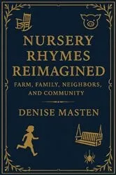 Book cover of Nursery Rhymes Reimagined by Denise Masten