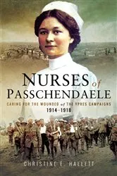 Book cover of Nurses of Passchendaele by Christine E. Hallett