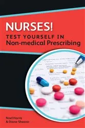 Book cover of Nurses! Test Yourself in Non-Medical Prescribing by Noel Harris