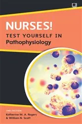 Book cover of Nurses! Test yourself in Pathophysiology, 2e (2nd ed.) by Katherine Rogers