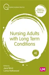 Book cover of Nursing Adults with Long Term Conditions (4th ed.) by Jane Nicol
