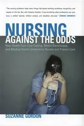 Book cover of Nursing against the Odds by Suzanne Gordon