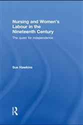 Book cover of Nursing and Women’s Labour in the Nineteenth Century by Sue Hawkins