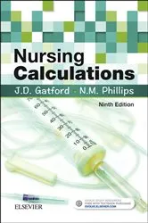 Book cover of Nursing Calculations E-Book (9th ed.) by John D. Gatford