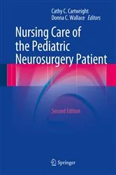 Book cover of Nursing Care of the Pediatric Neurosurgery Patient (2nd ed.) by Cathy C. Cartwright