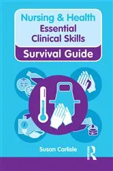 Book cover of Nursing & Health Survival Guide: Essential Clinical Skills by Susan Carlisle