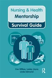 Book cover of Nursing & Health Survival Guide: Mentorship by Zoe Wilkes