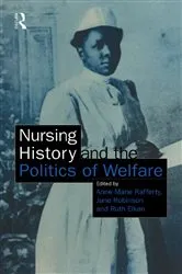 Book cover of Nursing History and the Politics of Welfare by Ann Marie Rafferty