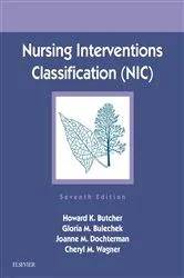 Book cover of Nursing Interventions Classification (NIC) - E-Book (7th ed.) by Butcher RN, PhD, Howard K.