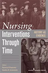 Book cover of Nursing Interventions Through Time by Patricia D'Antonio