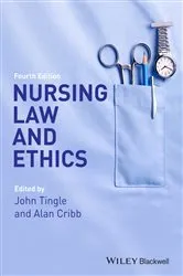 Book cover of Nursing Law and Ethics (4th ed.) by John Tingle
