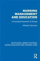 Book cover of Nursing Management and Education by Michael P. Bowman
