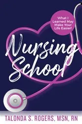 Book cover of Nursing School by Rogers, Talonda, S.
