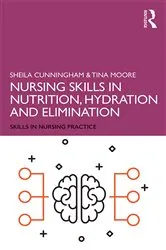 Book cover of Nursing Skills in Nutrition, Hydration and Elimination by Sheila Cunningham