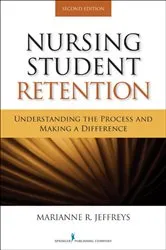 Book cover of Nursing Student Retention (2nd ed.) by Marianne R. Jeffreys