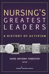 Book cover of Nursing's Greatest Leaders by David Anthony Forrester