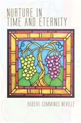 Book cover of Nurture in Time and Eternity by Robert Cummings Neville