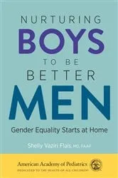 Book cover of Nurturing Boys to Be Better Men by Flais, MD, Shelly Vaziri