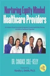 Book cover of Nurturing Equity Minded Healthcare Providers by Rev. Dr. Candace Cole-Kelly