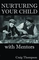 Book cover of Nurturing Your Child with Mentors by Craig Thompson