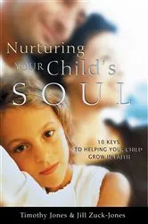 Book cover of Nurturing Your Child's Soul by Timothy Jones
