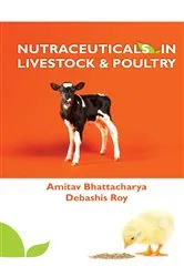 Book cover of Nutraceuticals in Livestock and Poultry by A. Bhattacharya
