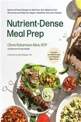 Book cover of Nutrient-Dense Meal Prep by Olivia Robertson-Moe