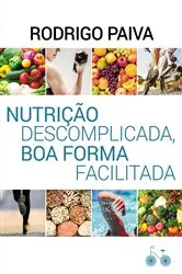 Book cover of Nutrição descomplicada, boa forma facilitada by Unknown