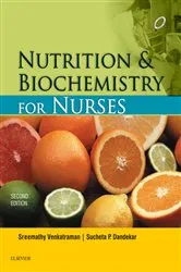 Book cover of Nutrition and Biochemistry for Nurses - E-Book (2nd ed.) by Venkatraman Sreemathy